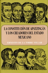 La constitución de Apatzingán y los creadores del Estado mexicano