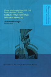 Miradas sobre la nación liberal 1848-1948. Proyectos, debates y desafíos