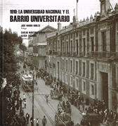 1910. La Universidad Nacional y el barrio universitario