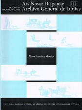 Ars Novae Hispaniae. Antología documental del Archivo General de Indias Tomo III