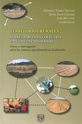 Territorios rurales. Pobreza, acción colectiva y multifuncionalidad. Claves e interrogantes sobre los sistemas agroalimentarios localizados