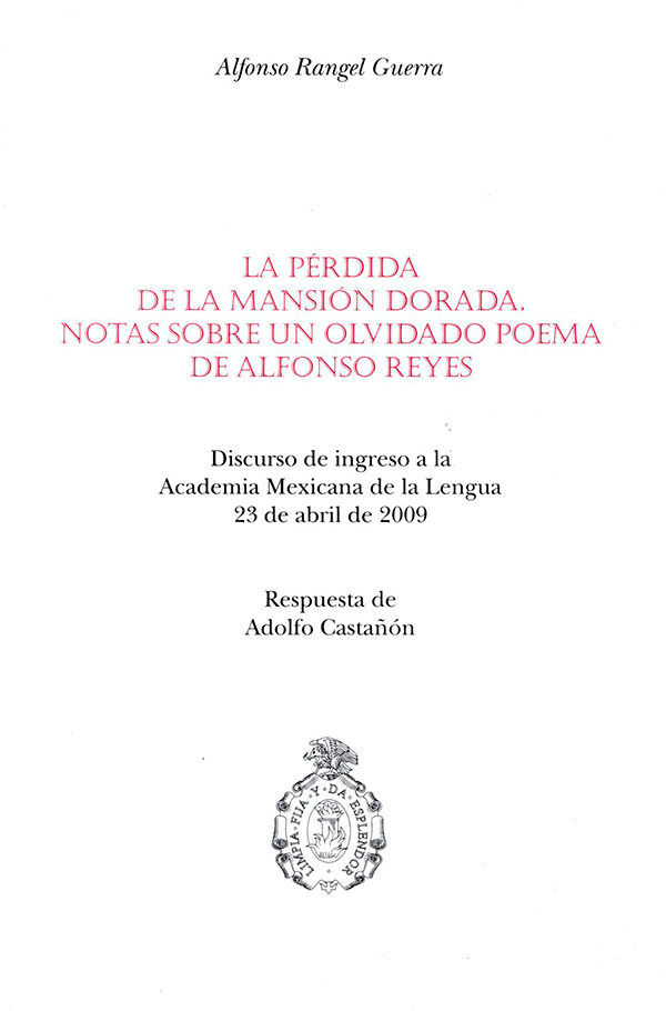 La pérdida de la mansión dorada. Notas sobre un olvidado poema de Alfonso Reyes