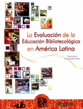 La evaluación de la educación bibliotecológica en América Latina