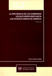 La diplomacia de los gobiernos locales mexicanos hacia los Estados Unidos de América