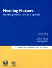 Meaning Matters. Aprende la grámatica a través de su significado. Cuaderno de actividades para el alumno