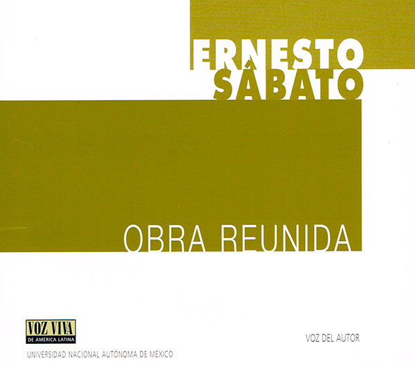 Ernesto Sábato, Obra reunida. Voz Viva