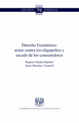 Derecho económico ariete contra los oligopolios y escudo de los consumidores