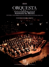 Orquesta de la Universidad Nacional Autónoma de México 1936-2006. Historia y desarrollo en el