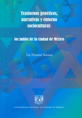 Trastornos genéticos, narrativas y entorno sociocultural. Los judíos de la Ciudad de México