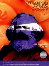 Reencuentro con Marx: partido y praxis revolucionaria