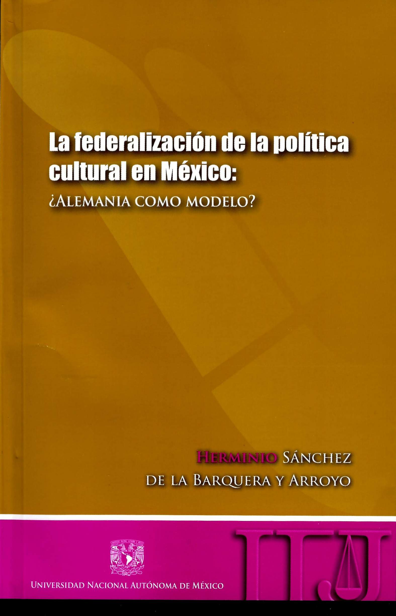 La federalización de la política cultural en México: ¿Alemania como modelo?