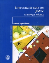 Estructura de datos con java. Un enfoque práctico