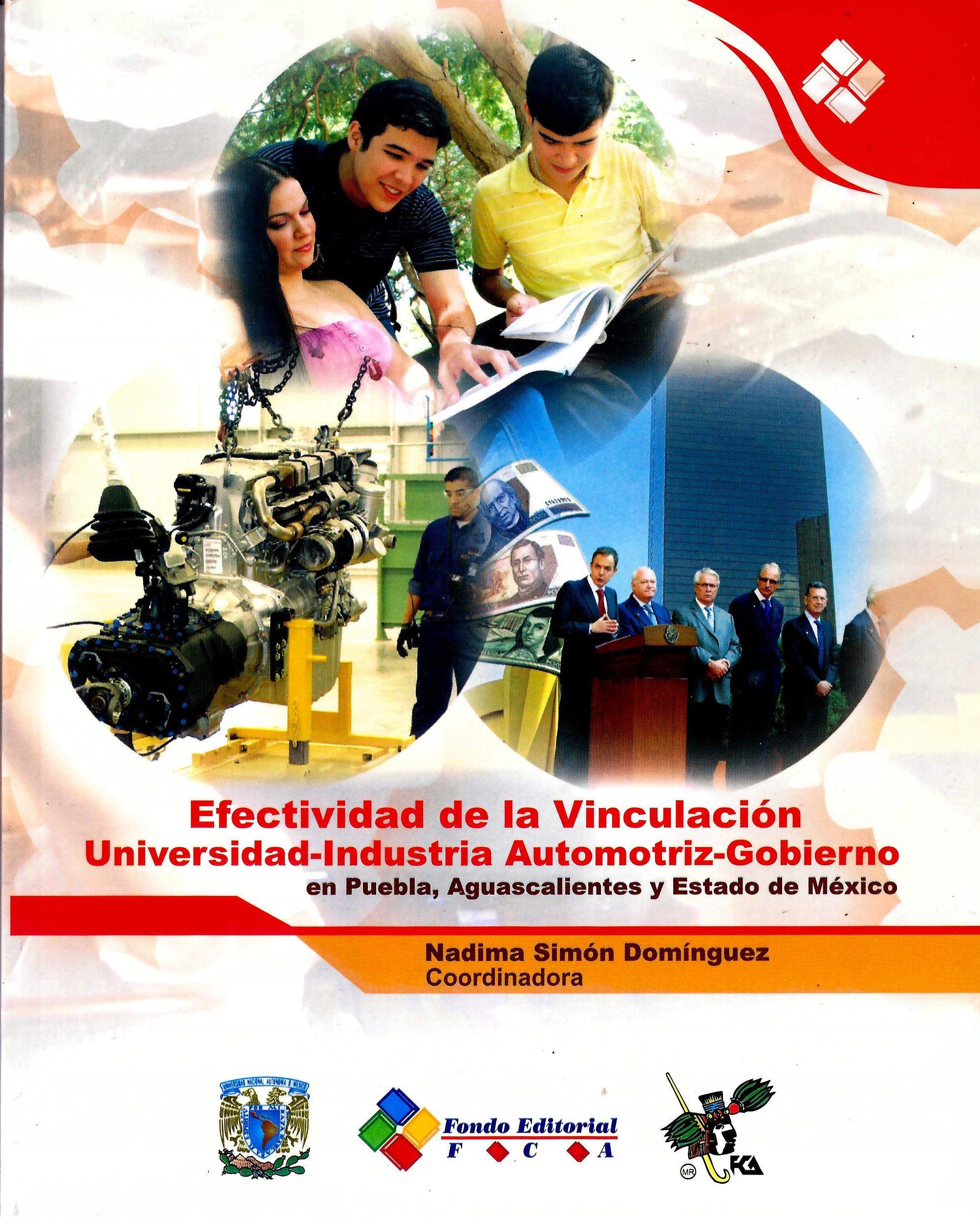 Efectividad de la vinculación Universidad - Industria Automotriz - Gobierno En Puebla, Aguascalientes y Estado de México