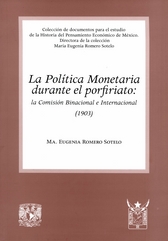 La política monetaria durante el porfiriato: la comisión binacional e internacional (1903)