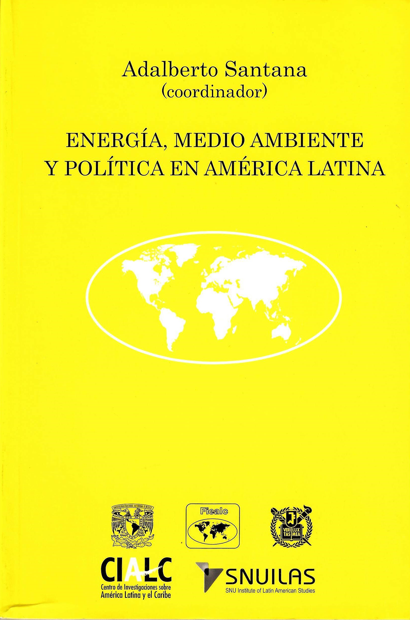 Energía, medio ambiente y política en América Latina