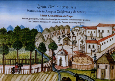 Ignac Tirs S.I. (1733-1781). Pinturas de la antigua California y de México Códice Klementinum de Praga