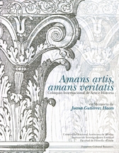 Amans artis, amans veritatis. Coloquio Internacional de Arte e Historia en Memoria de Juana Gutiérrez Haces