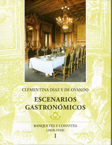 Escenarios gastronómicos. Banquetes y convites (181-191) Tomos I y II