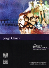 Jorge Chuey, Obra y testimonio