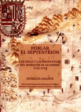 Poblar el septentrión I. Las ideas y las propuestas del Marqués de Altamira 1742-1753