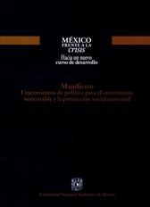 México frente a la crisis. Hacia un nuevo curso de desarrollo. Manifiesto. Lineamientos de política Hacia un nuevo curso de desarrollo