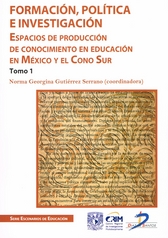 Formación, politica e investigación. Espacios de producción de conocimiento en educación en México y