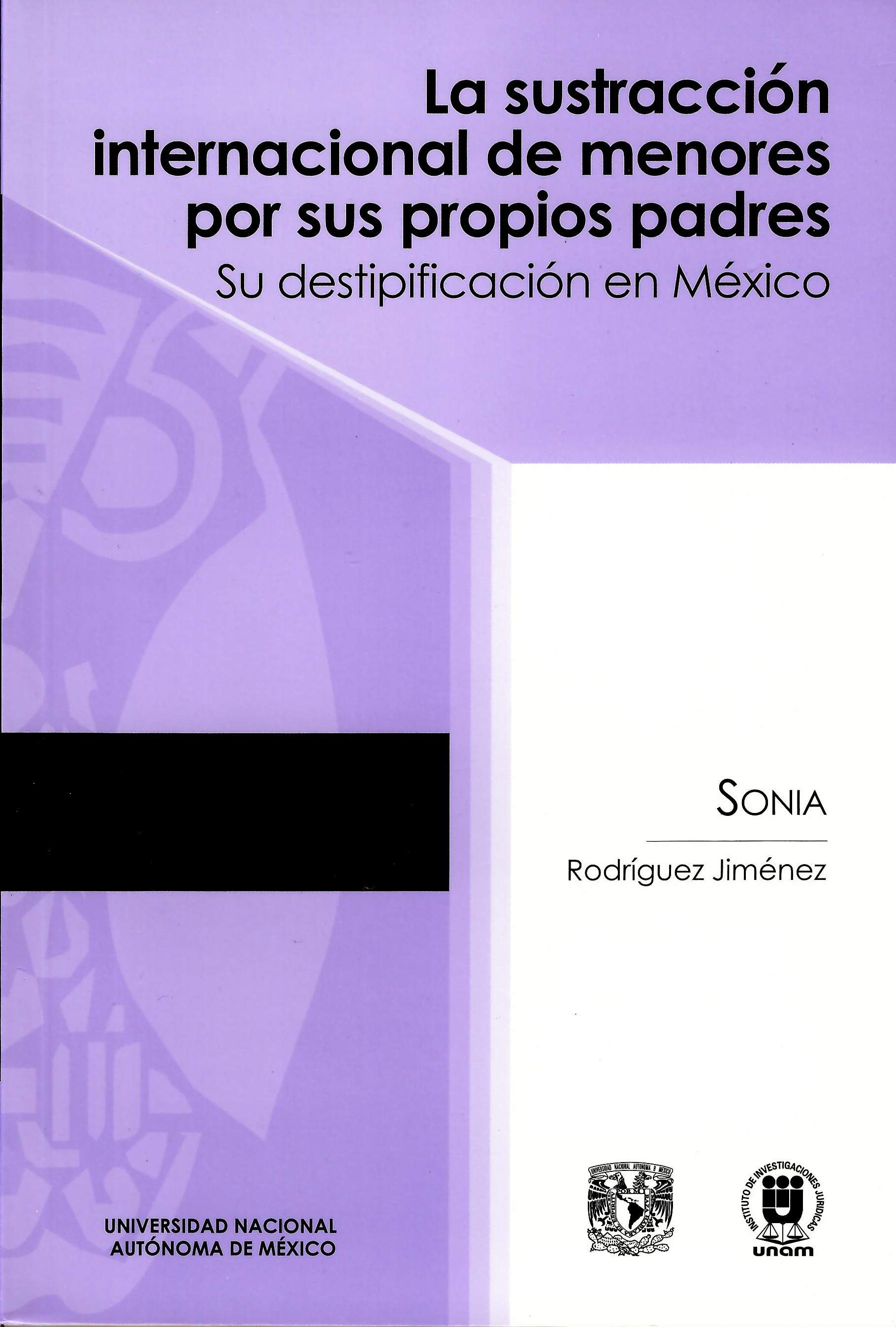 La sustracción internacional de menores por sus propios padres. Su destipificación en México