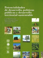 Potencialidades de desarrollo. Políticas públicas y desarrollo territorial sustentable