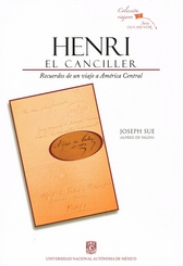 Henri el canciller. Recuerdos de un viaje a América Central