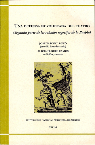 Una defensa novohispana del teatro (segunda parte de los soñados regocijos de la Puebla)