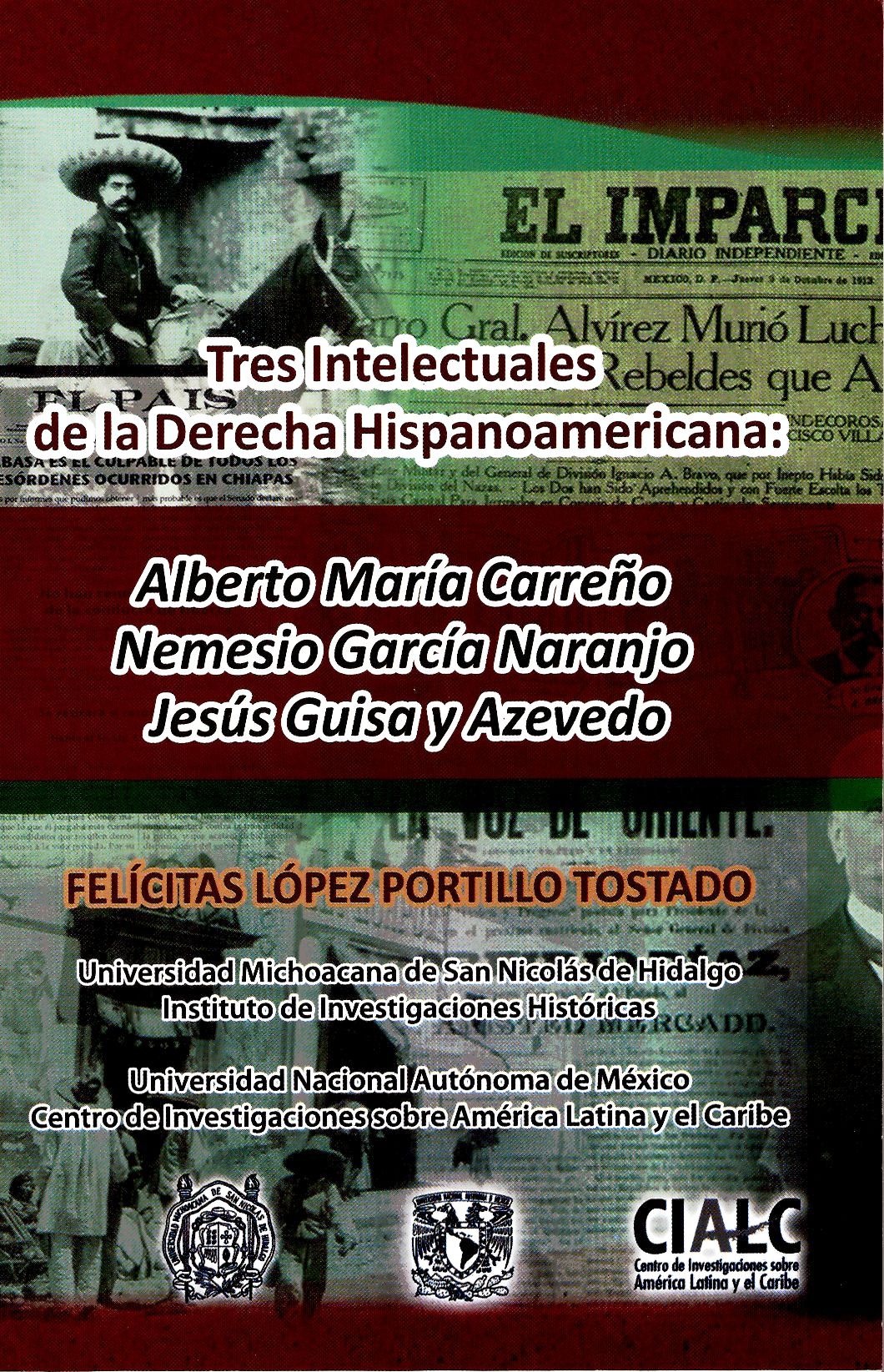 Tres intelectuales de la Derecha Hispanoamericana: Alberto María Carreño; Nemesio García; Jesús Guisa