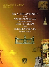 Un acercamiento a las artes plásticas en el marco de los centenarios de la Independencia (1910-1921)