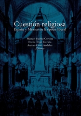 Cuestión religiosa. España y México en la época liberal