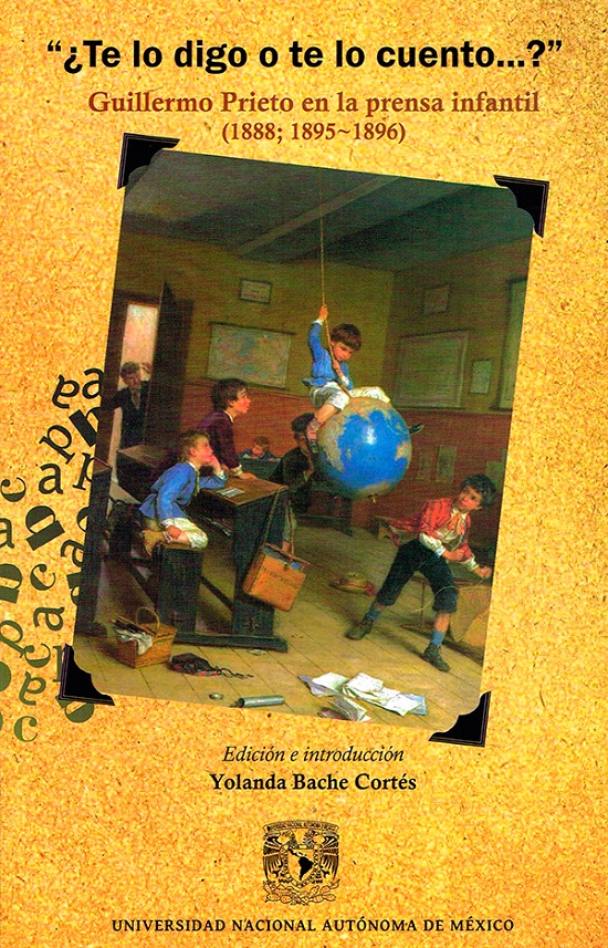 ¿Te lo digo o te lo cuento...? Guillermo Prieto en la prensa infantil, 1888; 1895-1896