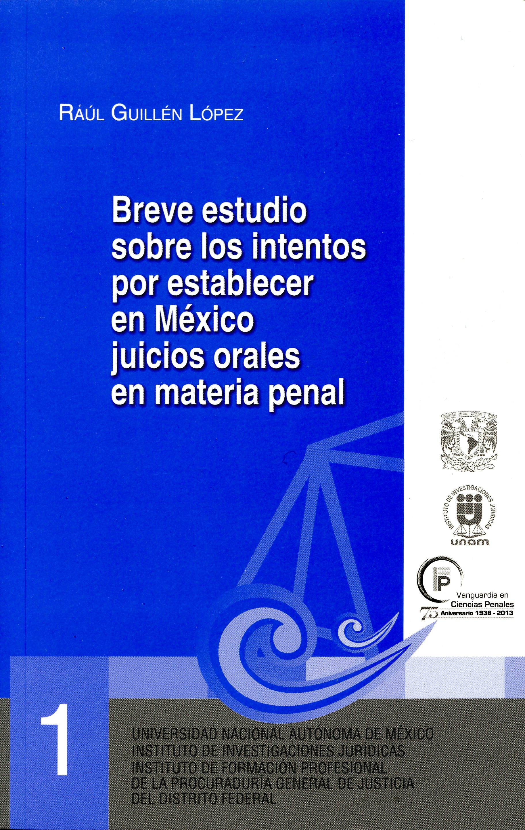 Breve estudio sobre los intentos por establecer en México juicios orales en materia penal