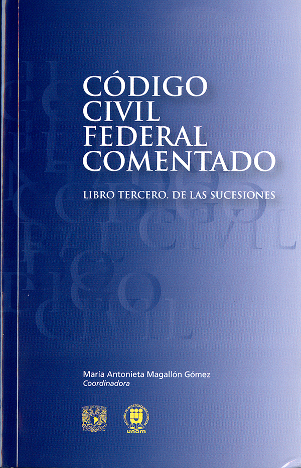 Código civil federal comentado Lib. Tercero. Libro tercero. De las sucesiones