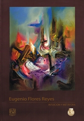 Eugenio Flores Reyes Intuición y metáfora (rústica)