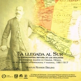 La llegada al sur la controvertida historia de los deslindes de terrenos baldíos en Chiapas, México. En su contexto internacional y nacional 1881-1917