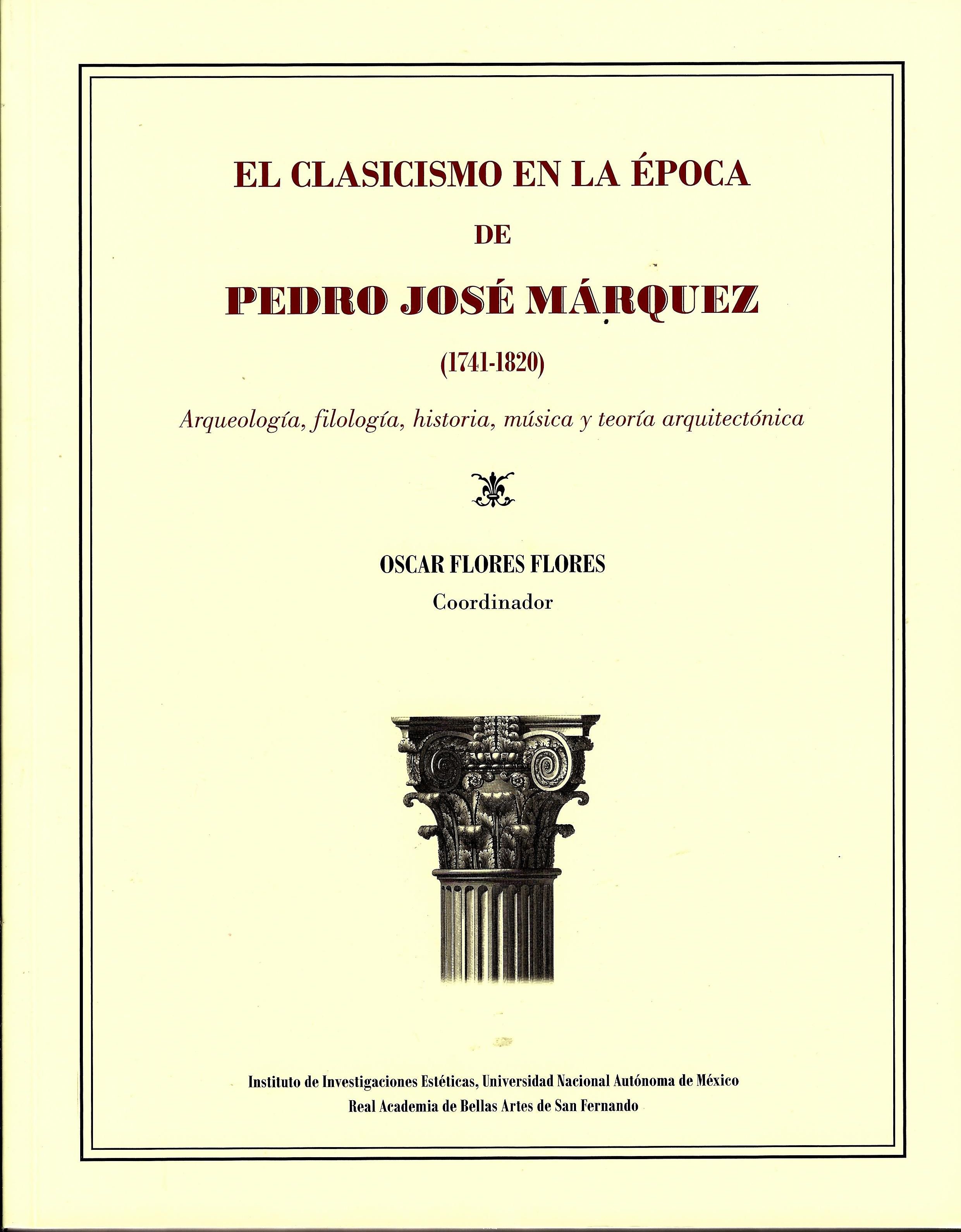 El clasicismo en la época de Pedro José Márquez (1741-1820). Arqueología, filología, historia, música y teoría arquitectónica