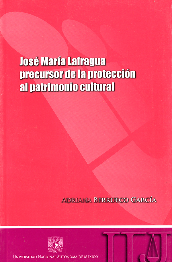 José María Lafragua, precursor de la protección al patrimonio cultural