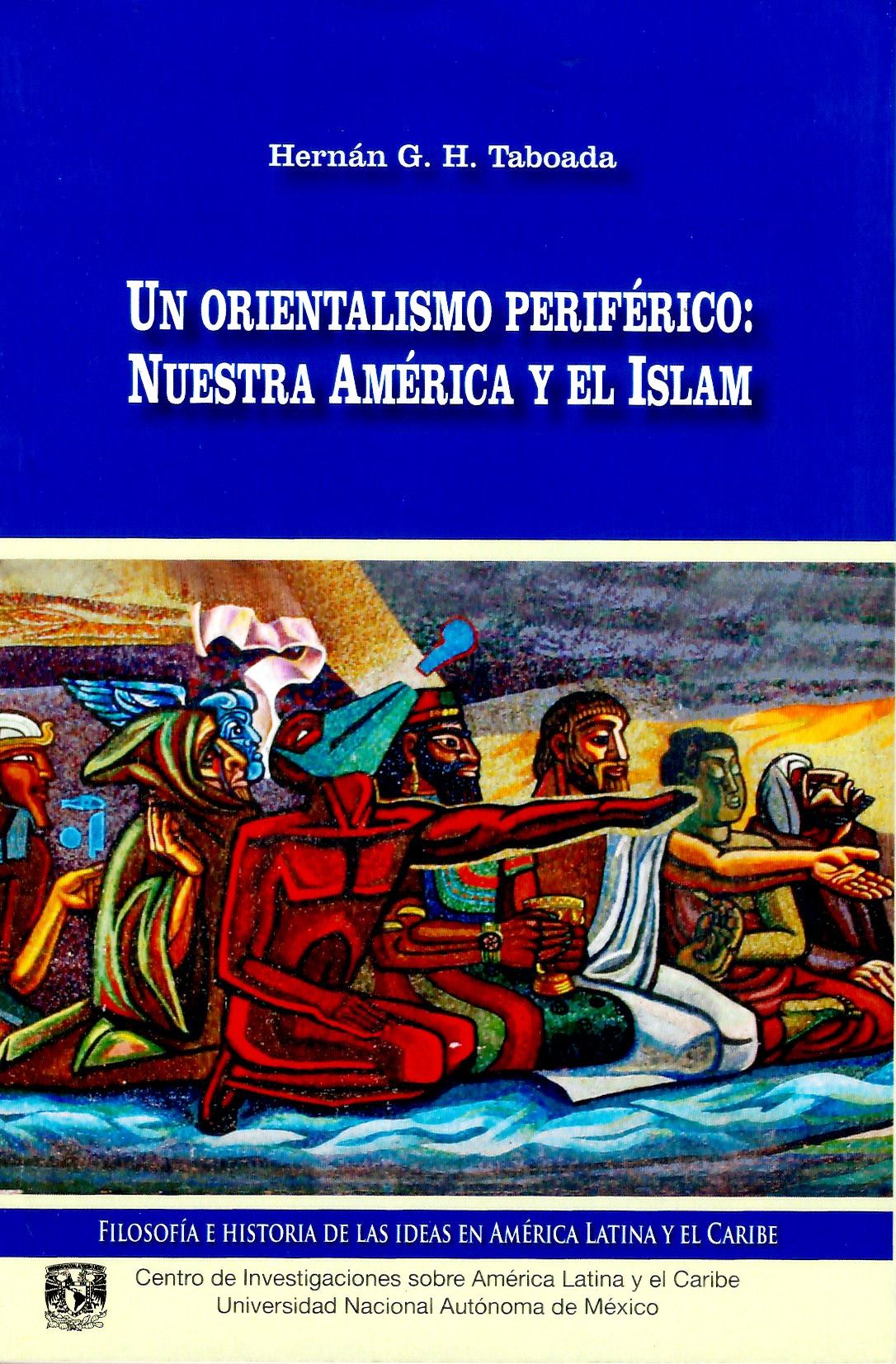 Un orientalismo periférico: Nuestra América y el Islam