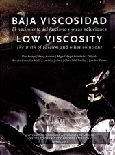 Baja viscosidad. El nacimiento del fascismo y otras soluciones = Low Viscosity. The Birth of