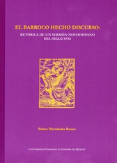 El barroco hecho discurso. Retórica de un sermón novohispano del siglo XVII