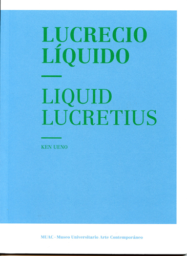 Lucrecio líquido-Liquid Lucretius. Ken Ueno