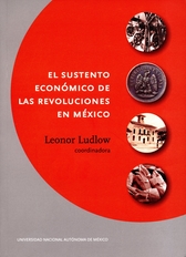 El sustento económico de las revoluciones en México