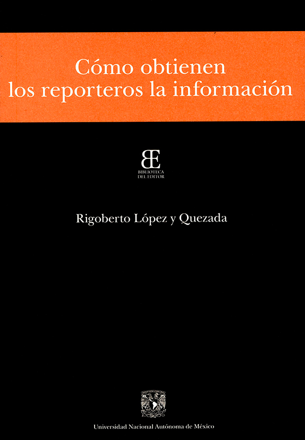 Cómo obtienen los reporteros la información