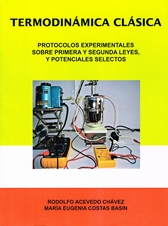 Termodinámica clásica protocolos experimentales sobre primera y segunda leyes y potenciales selectos