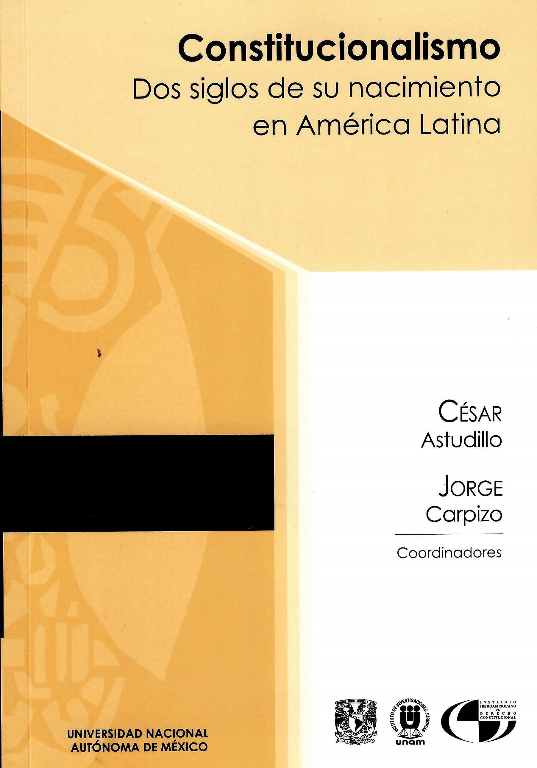 Constitucionalismo. Dos siglos de su nacimiento en América Latina