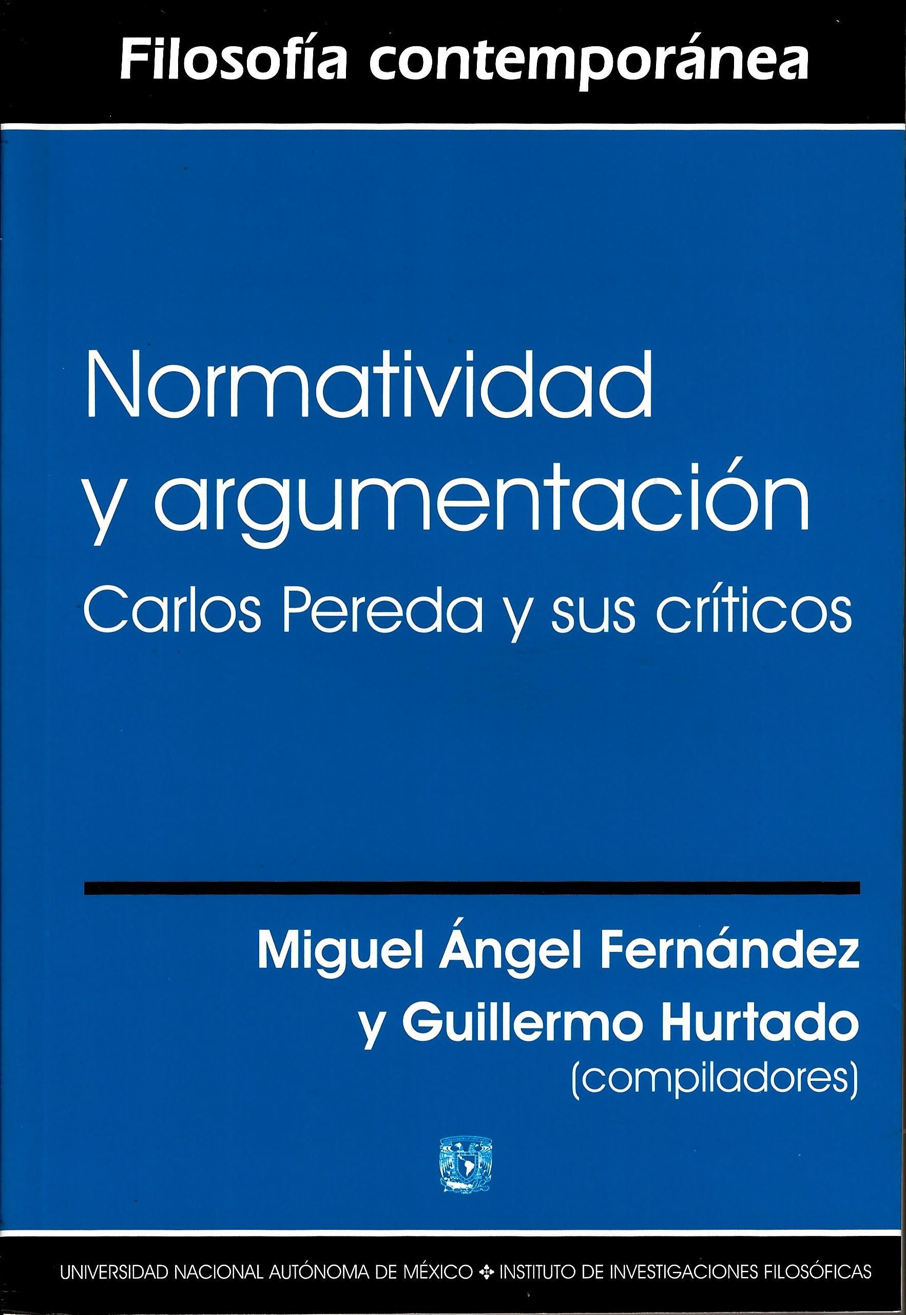 Normatividad y argumentación. Carlos Pereda y sus críticos