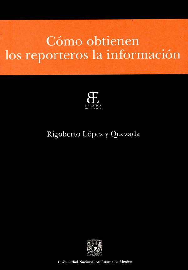 Cómo obtienen los reporteros la información